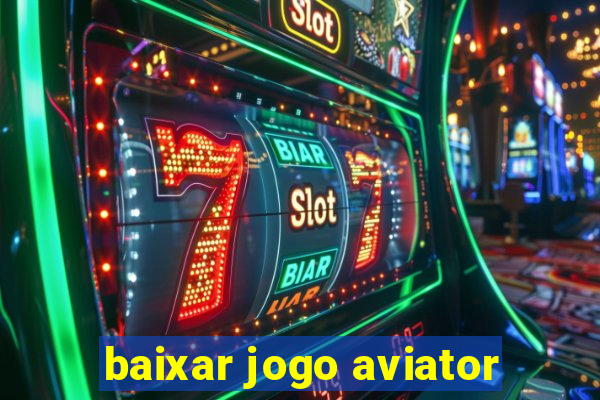 baixar jogo aviator